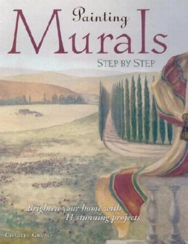 Painting Murals Step by Step - Paperback By Grund, Charles - GOOD - Image 1 of 1