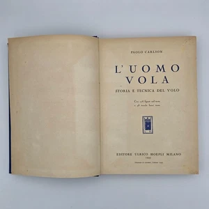 L’Uomo Vola Paolo Carlson 1943 Ulrico Hoepli WW2 Aviation History Illustrated - Picture 1 of 19