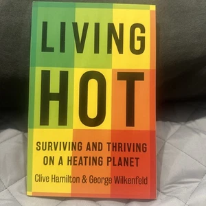 Living Hot Surviving and Thriving on a Heating Planet Clive Hamilton Book - Bild 1 von 5