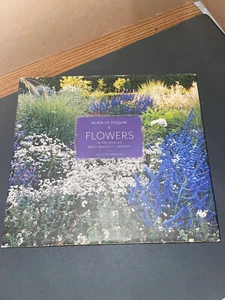 Flowers in the World's Most Beautiful Gardens by Alain Le Toquin - Picture 1 of 3