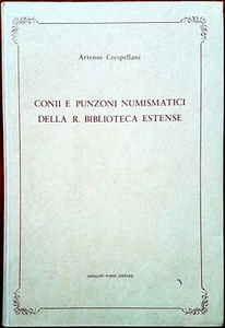 A. Crespellani, Conii e punzoni numismatici della R. Biblioteca Estense, 1977 - Picture 1 of 1