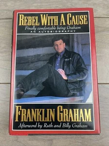 Rebel with a Cause Signed by Franklin Graham Hardcover Dust Jacket w/ Photos - Picture 1 of 12