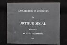 COLLECTION OF WOODCUTS BY ARTHUR SEGAL CATALOGUE  RICHARD NATHANSON 1972