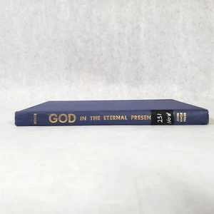 God in the Eternal Present - 1959 Hardcover by Carl G. Howie - Bild 1 von 12