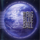 The United States Air Force Academy Band The Big Blue Ball Cd Album
