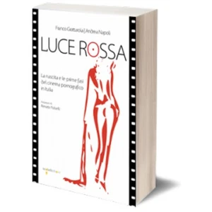 Luce rossa. La nascita e le prime fasi del cinema pornografico in - Picture 1 of 1