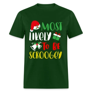 Most Likely To Be Scroogey T-Shirt (Christmas Graphic Tee Shirt) - Picture 1 of 27