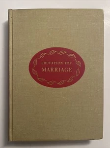 RARE 1956 Education for Marriage James A Peterson 429 Pages - Picture 1 of 5
