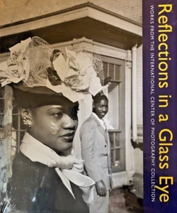 Reflections in a Glass Eye : Works from the International Center of Photo (5031) - Picture 1 of 2