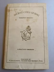 Alte Städte des Irak von Dorothy Mackay 1926 SEHR SELTEN, TOP ZUSTAND - Bild 1 von 11