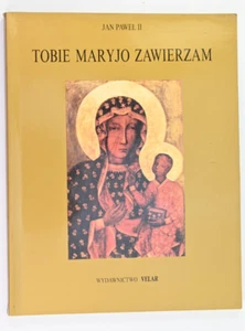 Tobie Maryjo Zawierzam 1982-1988 Polish Religious Book Pope John Paull II - Picture 1 of 15