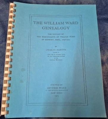 Descendants of William Ward / Ward Family Sudbury Massachusetts Genealogy - Image 1 of 4