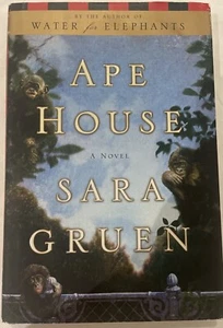 Ape House: A Novel by Sara Gruen, Hardcover - VERY GOOD - Picture 1 of 2