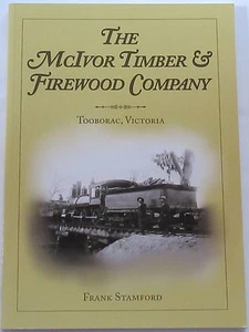 MCIVOR TIMBER FIREWOOD COMPANY Tramway Light Railway History Victoria Australia - Picture 1 of 1