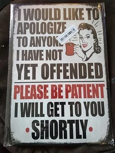 Retro Humorous Metal Sign. "I would like Apologize...." 30x19.5cm See Pics Funky - Picture 1 of 3