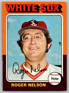 1975 Topps Roger Nelson Chicago White Sox #572
