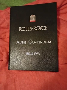 ROLLS-ROYCE ALPINE COMPENDIUM 1913 & 1973 by Christopher Leefe 1st Edition - Picture 1 of 12