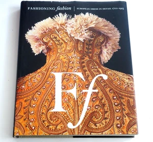 Fashioning Fashion European Dress In Detail 1700-1915 Hardcover Buch - Bild 1 von 4