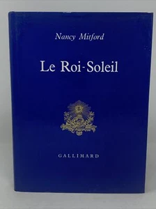 Le Roi Soleil by Nancy Mitford HC DJ The Sun King Versailles Louis XIV Gallimard - Bild 1 von 12