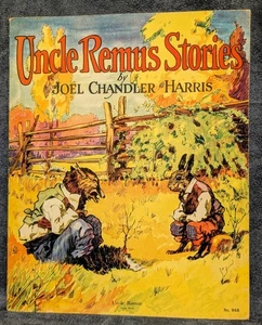 1934 Uncle Remus Stories A B Frost Mrs. Joel Chandler Harris Saalfield 968 - Foto 1 di 4