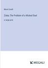 Ziska; The Problem Of A Wicked Soul: In Large Print By Marie Corelli Paperback B