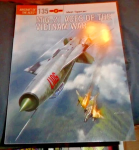 MiG-21 Aces of the Vietnam War (Aircraft of the Aces) by Istvan Toperczer - Picture 1 of 1