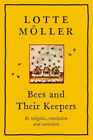 Bees and Their Keepers: From waggle-dancing to killer bees, from Aristotle to