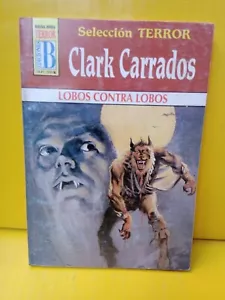 1992 Lobos Contra Lobos Lobos Clark Carrados Wolfman novela de terror libro español - Imagen 1 de 5