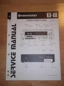 Kenwood Manuale di servizio~KX-40 Cassetta/Tape Deck/Lettore~Riparazione originale - Foto 1 di 1