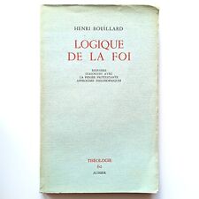 Henri Bouillard - Logique de la foi (AUBIER Théologie 1964) BON ÉTAT