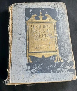 Historic Dress in America 1607-1800 100+ Yr Old 1917 Original Copy Student - Picture 1 of 14