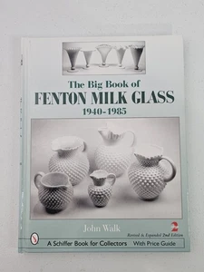 Big Book of Fenton Milk Glass, 1940-1985, Hardcover by Walk, John, Like New U... - Picture 1 of 9