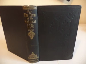 For The Term Of His Natural Life Clarke australian history book 1st edition 1892 - Imagen 1 de 7