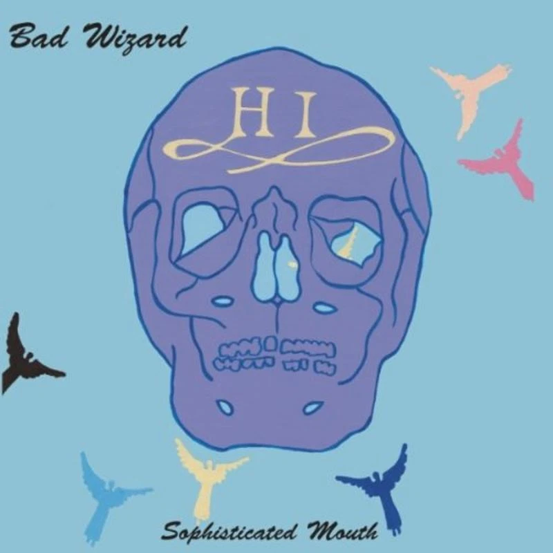 Bad Wizard - Sophisticated Mouth TEE PEE RECORDS CD - Bild 1 von 1
