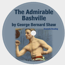 The Admirable Bashville, George Bernard Shaw Dramatic Reading Audiobook in 1 CD