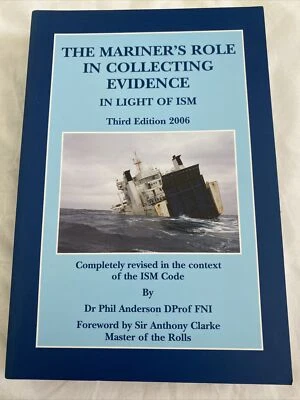 The Mariners Role In Collecting Evidence 3rd In Light Of ISM Phil Anderson IDBS - Image 1 of 4