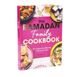 The Ramadan Family Cookbook by Anisa Karolia: 80 recipes - Hardback - Picture 1 of 4