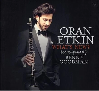What's New? Reimagining Benny Goodman by Oran Etkin [Audio CD] - Image 1 of 2