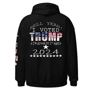 OVERSTOCK SALE Hell Yeah I voted TRUMP & will again 2024 MAGA sweatshirt Hoodie - Picture 1 of 5