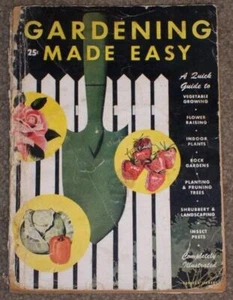 GARDENING MADE EASY BY DEAN HALLIDAY, 1948 PAPERBACK - Picture 1 of 6
