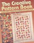 The Creative Pattern Book: Complete Patterns, Intriguing Ideas & Musings  - GOOD