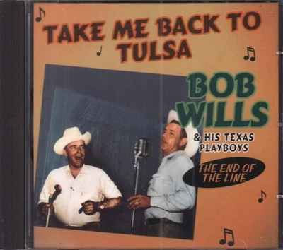 Bob Wills & His Texas Playboys Take Me Back To Tulsa CD UK Proper  (2) 2007 - Image 1 of 2