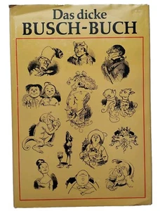 Das dicke BUSCH Buch Wilhelm Busch, Eulenspiegel Verlag Berlin 1990 (1973) 15. A - Bild 1 von 5