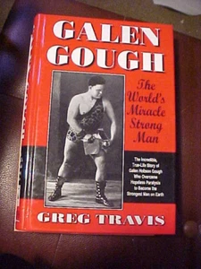 Galen Gough The World's Miracle Man Strongest Man on Earth HC Signed - Picture 1 of 1