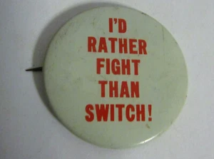 Vintage 1960s Tareyton Slogan "I'd Rather Fight Than Switch" Pin Button - Picture 1 of 3