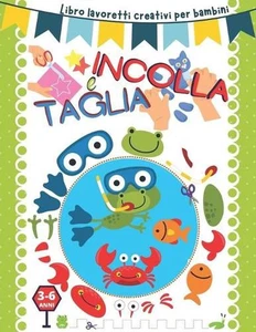 Taglia e incolla: Libro lavoretti creativi per bambini 3-6 anni. by Pixa ?ducati - Picture 1 of 1