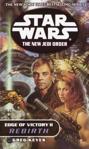 Rebirth: Star Wars Legends : Edge of Victory, Book II by Greg Keyes (2001, Mass Market)