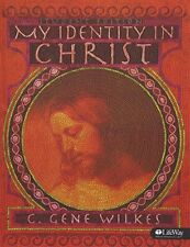 MY IDENTITY IN CHRIST - STUDENT EDITION By C. Gene Wilkes **Mint Condition**