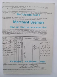 Christopher T.  Michael J. Watts My Ancestor Was a Merchant Seaman How Can Book - Bild 1 von 1