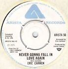 Eric Carmen - 7" UK 45 - Never Gonna Fall In Love Again - 1975 - ARISTA 56 - EX